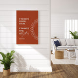 If You Want to Go Quickly, Go Alone. If You Want to Go Far, Go Together Canvas Wall Art in Burnt Orange