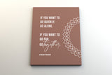 If You Want to Go Quickly, Go Alone. If You Want to Go Far, Go Together Canvas Wall Art in Nude